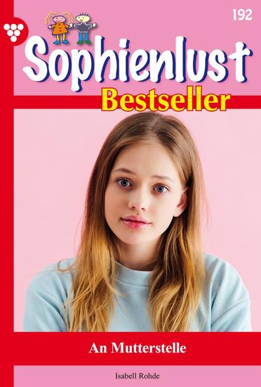 An Mutterstelle - Sophienlust Bestseller 192 – Familienroman - cover