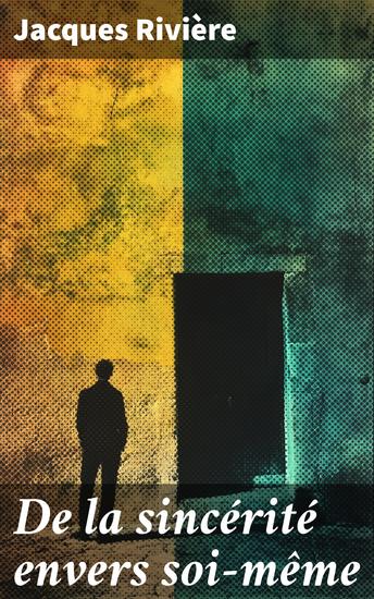 De la sincérité envers soi-même - cover