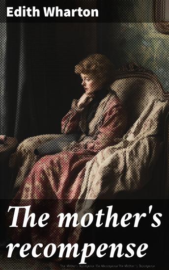 The mother's recompense - cover