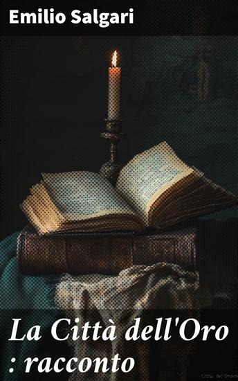 La Città dell'Oro : racconto - cover