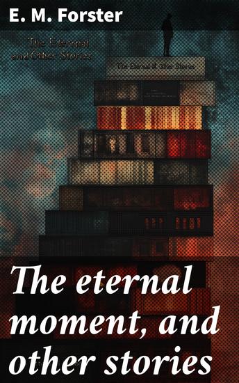 The eternal moment and other stories - cover