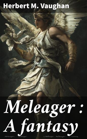 Meleager : A fantasy - cover
