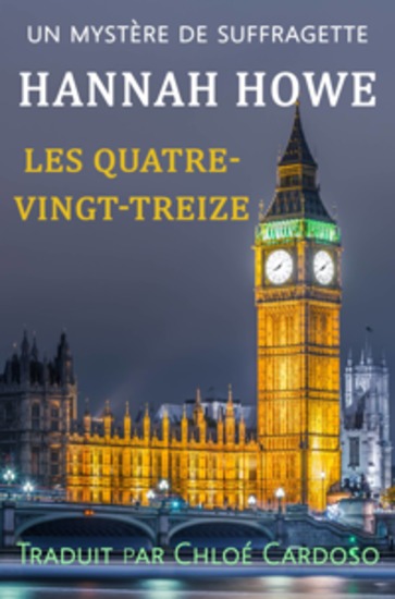 Les Quatre-Vingt-Treize - Un Mystère De Suffragette - cover