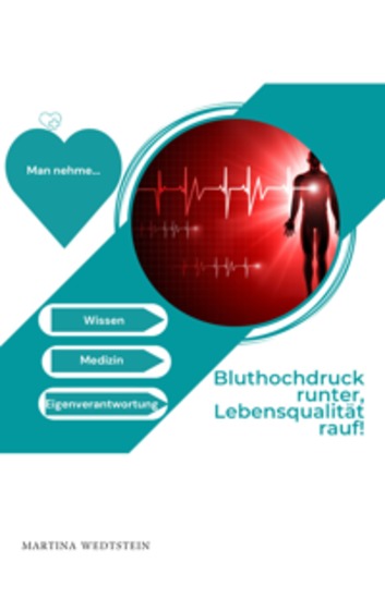 Bluthochdruck runter - Lebensqualität rauf! - Senke deinen Blutdruck in nur 4 Wochen - cover