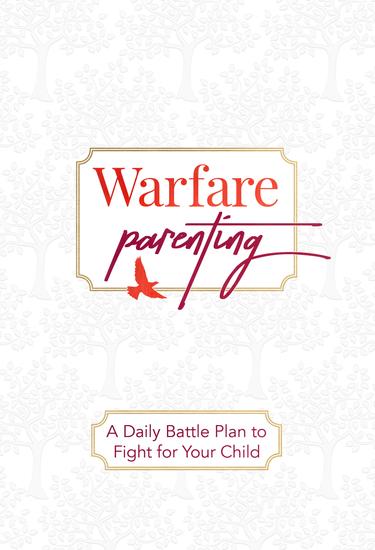 Warfare Parenting - A Daily Battle Plan to Fight for Your Child - cover