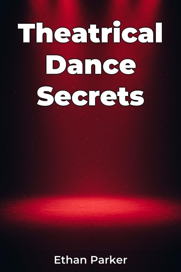 Theatrical Dance Secrets - cover