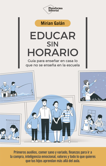 Educar sin horario - Guía para enseñar en casa lo que no se enseña en la escuela - cover