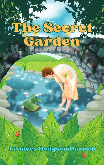 The Secret Garden - A Magical Tale of Healing Friendship and Growth - cover