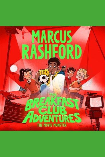 The Movie Monster - A seriously spooky adventure by footballer Marcus Rashford! - cover