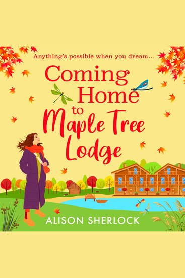 Coming Home to Maple Tree Lodge - Start a cosy feel-good series from Alison Sherlock for 2025 - cover