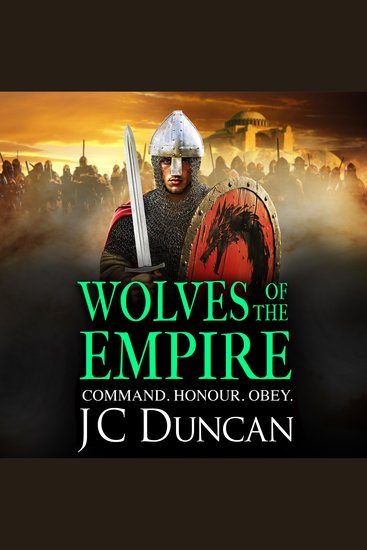 Wolves of the Empire - The BRAND NEW epic edge-of-your-seat Dark Age adventure from J C Duncan for 2025 - cover