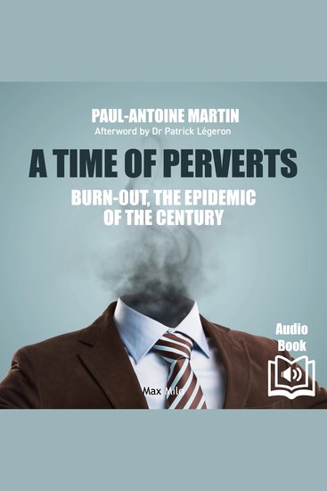 A time of perverts - Burn-out: the epidemic of the century - cover