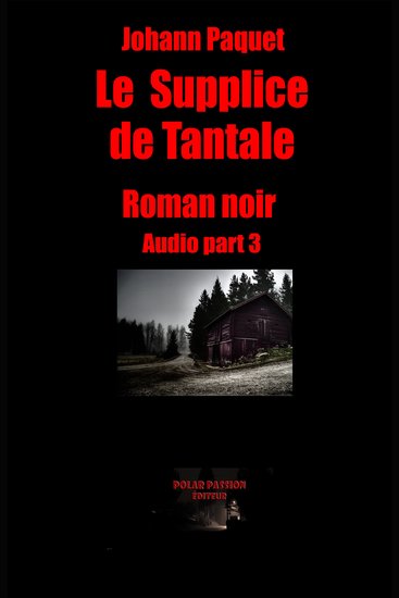Le Supplice de Tantale (part3) - Roman noir - cover