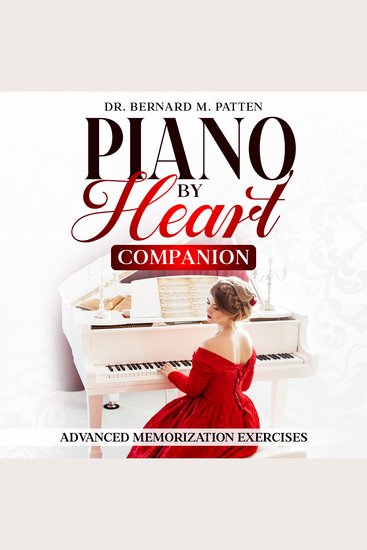 Piano by Heart Companion - Advanced Piano Memorization Exercises - cover