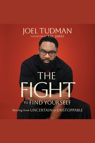 The Fight to Find Yourself - Moving from Uncertain to Unstoppable - cover