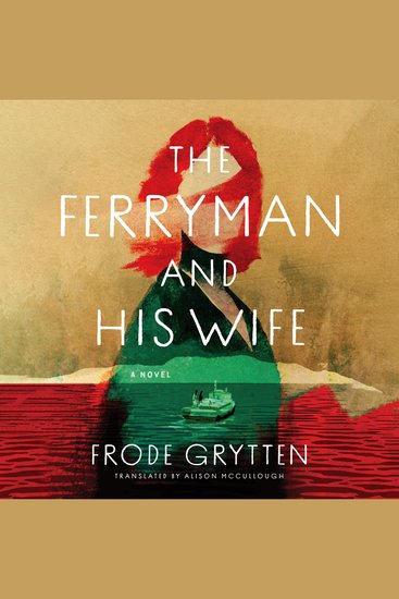 The Ferryman and His Wife - A Novel - cover