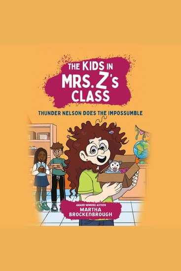 Kids in Mrs Z's Class The: Thunder Nelson Does the Impossumble - cover