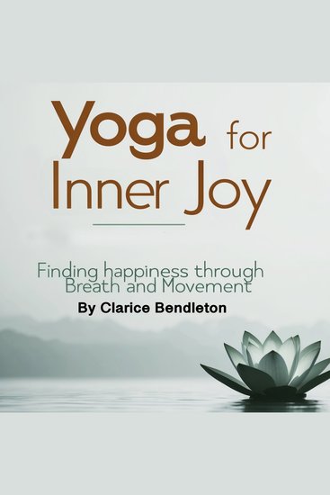 Yoga for Inner Joy - Finding Happiness through Breath and Movement - cover