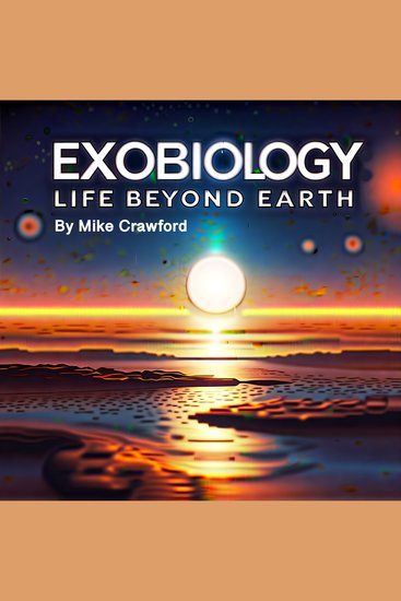 Exobiology - Life Beyond Earth - cover
