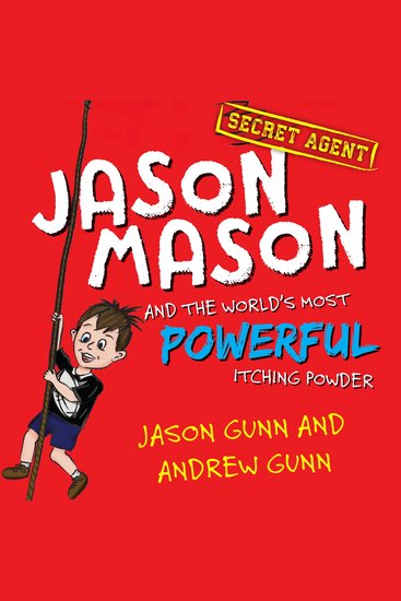 Jason Mason and the World's Most Powerful Itching Powder - cover