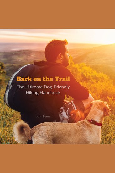 Bark on the Trail - The Ultimate Dog-Friendly Hiking Handbook - cover