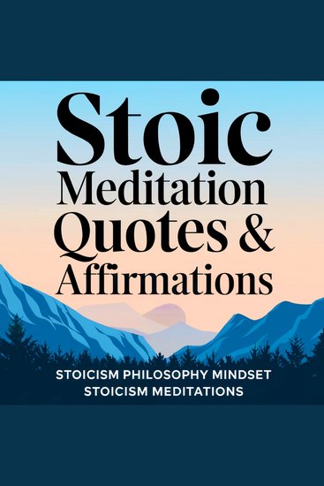 Stoic Meditation Quotes & Affirmations: Stoicism Philosophy Mindset - cover