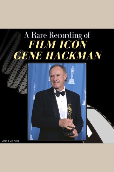 A Rare Recording of Film Icon Gene Hackman - cover