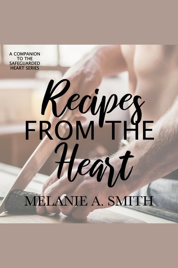 Recipes from the Heart - A Companion to the Safeguarded Heart Series - cover