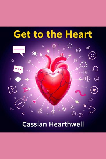 Get to the Heart of Your Message Secrets - "Unlock your message's potential! Dive into engaging audio lessons for impactful communication mastery" - cover