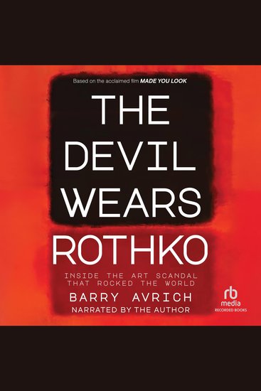 The Devil Wears Rothko - Inside the Art Scandal that Rocked the World - cover