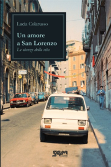 Un amore a San Lorenzo - Le stanze della vita - cover