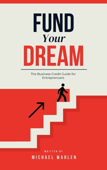 Fund Your Dream - The Business Credit Guide for Entreprenuers - cover