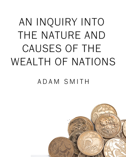 An inquiry into the nature and causes of the wealth of nations - cover