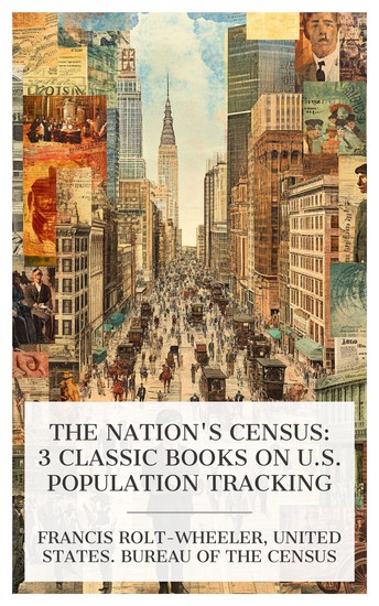The Nation's Census: 3 Classic Books on US Population Tracking - The Boy With the US Census United States Census Figures Back to 1630 The 1990 United States Census etc - cover