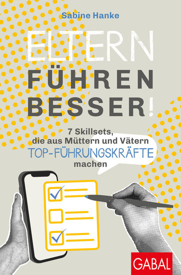 Eltern führen besser! - 7 Skillsets die aus Müttern und Vätern Top-Führungskräfte machen - cover