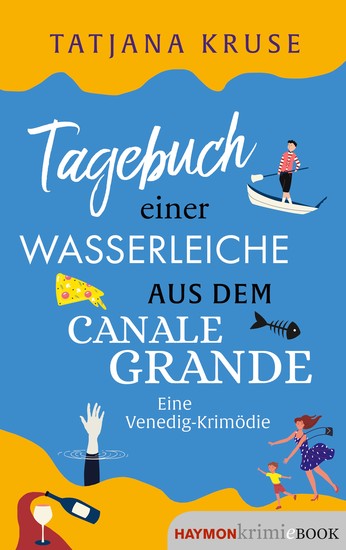Tagebuch einer Wasserleiche aus dem Canale Grande - Eine Venedig-Krimödie - cover
