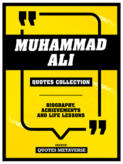 Muhammad Ali - Quotes Collection - Biography Achievements And Life Lessons - cover