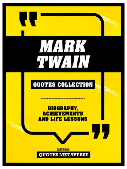 Mark Twain - Quotes Collection - Biography Achievements And Life Lessons - cover