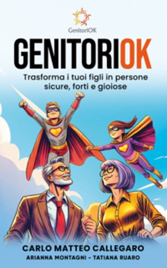 GenitoriOK - Trasforma i tuoi figli in persone sicure forti e gioiose - cover