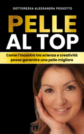 Pelle al Top - Come l'incontro tra scienza e creatività possa garantire una pelle migliore - cover