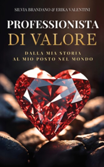 Professionista di valore - Dalla Mia Storia al Mio Posto nel Mondo - cover