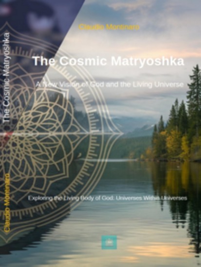 The Cosmic Matryoshka - A New Vision of God and the Living Universe - cover
