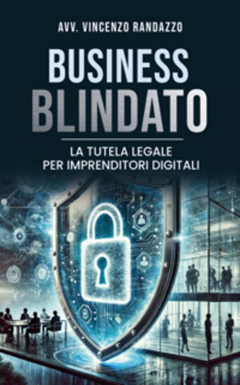 Business Blindato - La tutela legale per imprenditori digitali - cover