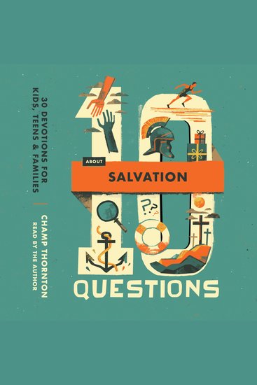 10 Questions About Salvation - 30 Devotions for Kids Teens and Families - cover