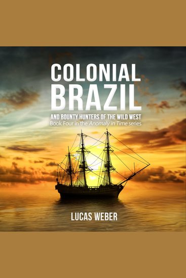 Colonial Brazil and Bounty Hunters of the Wild West - cover