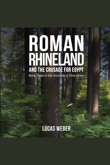 Roman Rhineland and the Crusade for Egypt - cover