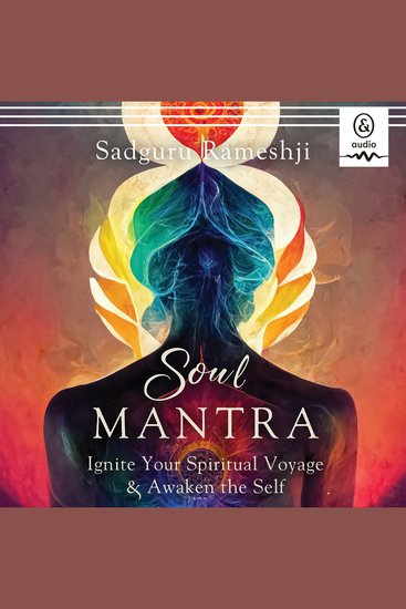 Soul Mantra - Ignite Your Spiritual Voyage & Awaken the Self - cover