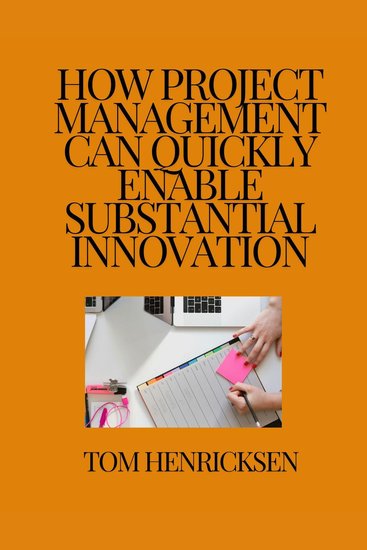How Project Management Can Quickly Enable Substantial Innovation - cover