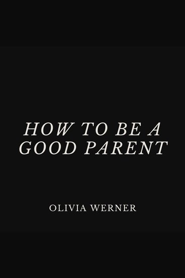 How to Be a Good Parent - cover
