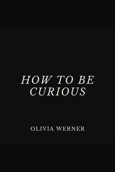 How to Be Curious - cover